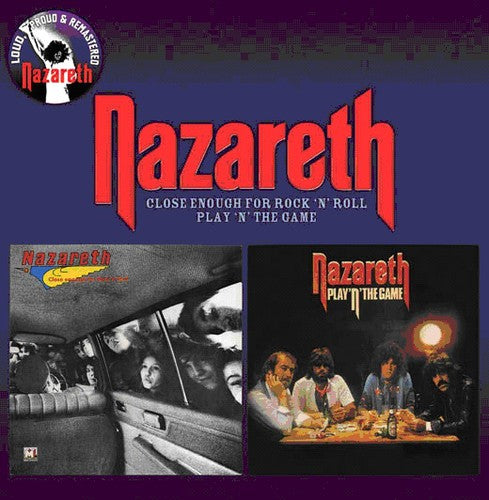 Nazareth: Close Enough for Rock N Roll / Play N the Game