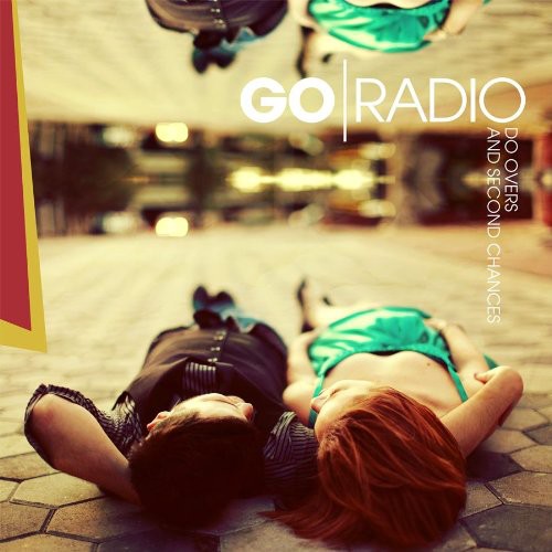 Go Radio: Do Overs and Second Chances