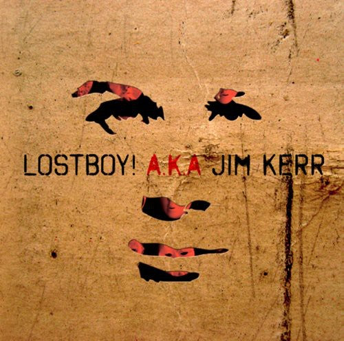 Lostboy! Aka Jim Kerr: Lostboy!