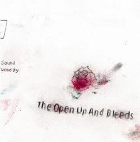 Open Up & Bleeds: Open Up & Bleeds