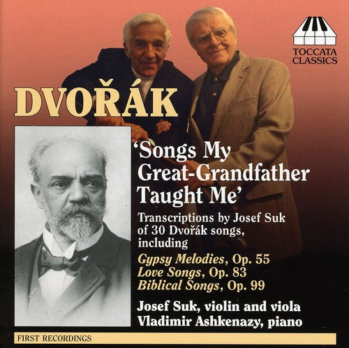 Dvorak / Suk / Ashkenazy: Songs My Great-Grandfather Taught Me