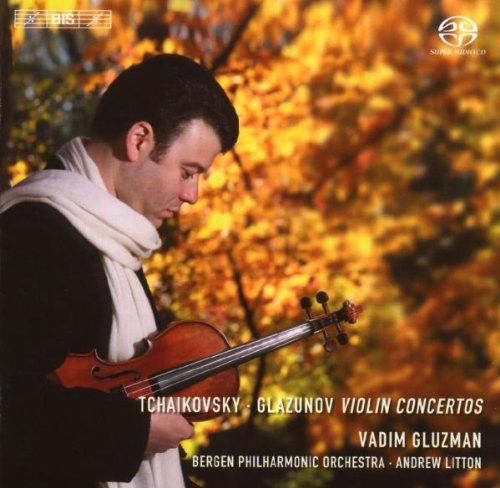 Glazunov / Tchaikovsky / Gluzman / Litton: Violin Concerto in A minor Op 82