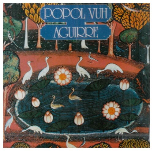 Popol Vuh: Aguirre