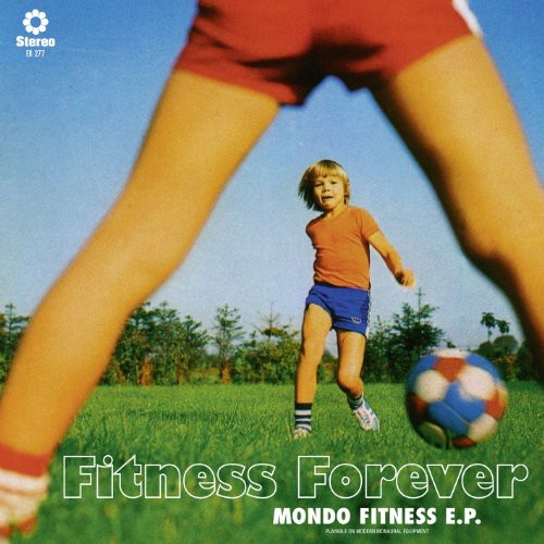 Fitness Forever: Mondo Fitness EP