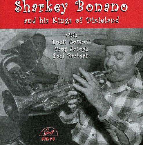 Bonano, Sharkey: Sharkey Bonano and His Kings Of Dixieland