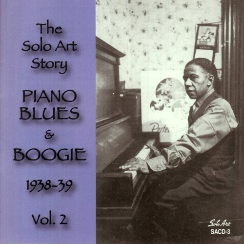 Solo Art Story: Piano Blues & Boogie 2 / Various: Solo Art Story: Piano Blues and Boogie 1938-1939, Vol. 2