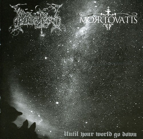 Dodsferd / Mortovatis: Until Your World Go Down