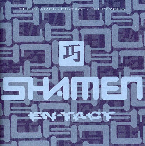 Shamen: En-Tact