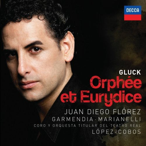 Gluck / Florez, Juan Diego: Orphee Et Eurydice