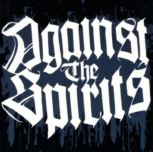 Against the Spirits: Against the Spirits