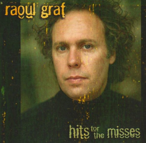 Graf, Raoul: Graf, Raoul : Hits for the Misses