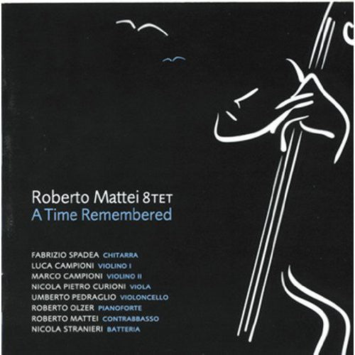 Mattei, Roberto Octet: Time Remembered