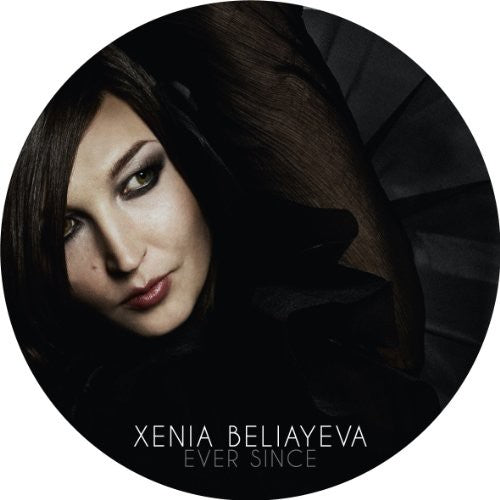 Beliayeva, Xenia: Ever Since