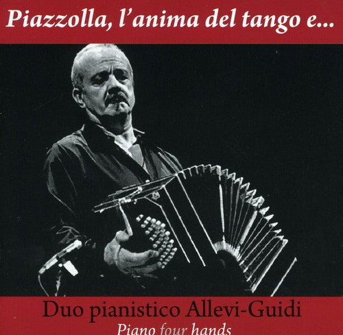 Duo Pianistico Allevi: Piazzolla L'anima Tango