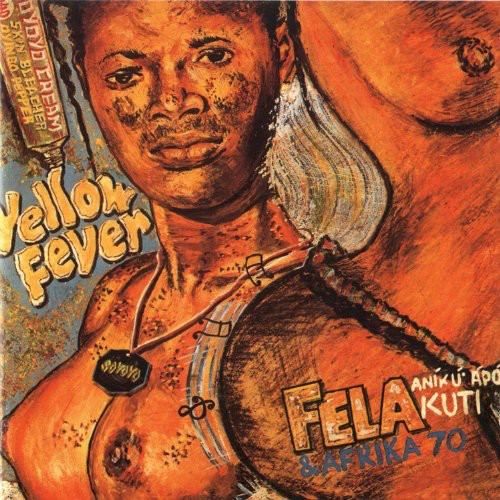 Kuti, Fela: Yellow Fever & Na Poi