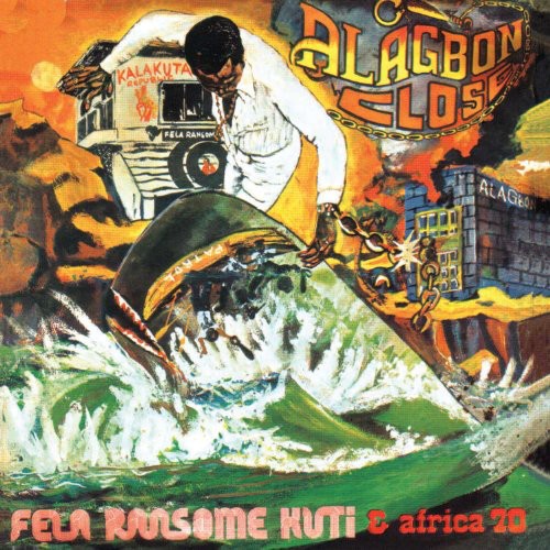 Kuti, Fela: Alagbon Close/Why Black Man Dey Suffer
