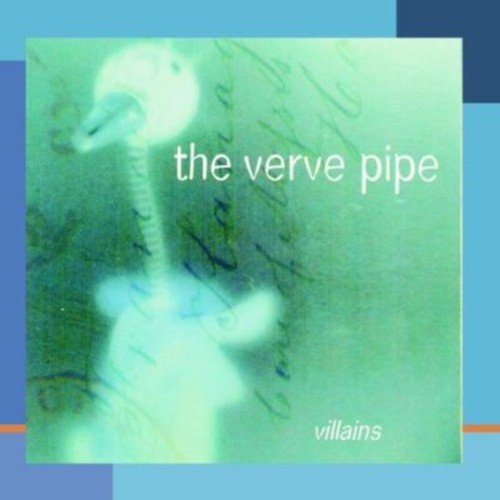 Verve Pipe: Villains