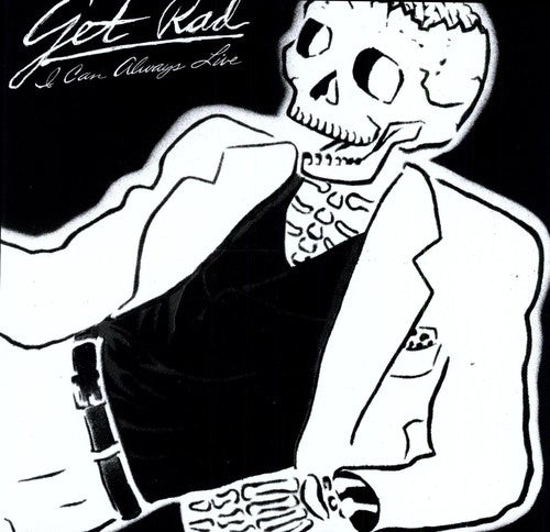 Get Rad: I Can Always Live