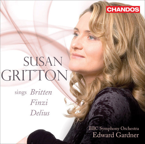 Gritton, Susan: Susan Gritton Sings Britten Finzi Delius