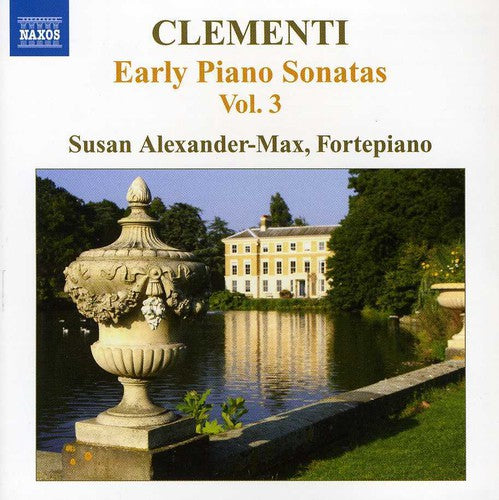 Clementi / Alexander-Max: Early Piano Sonatas 3