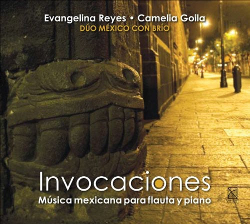 Goila, Camelia / Reyes, Evangelina: Invocations