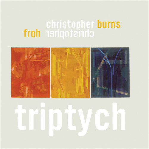 Burns / Froh: Triptych