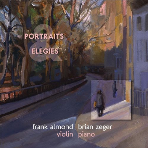 Almond, Frank / Zeger, Brian: Portraits & Elegies