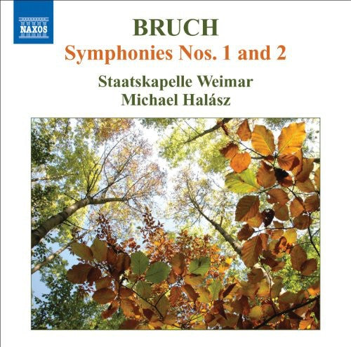 Bruch / Staatskapelle Weimar / Halasz: Symphonies 1 & 2