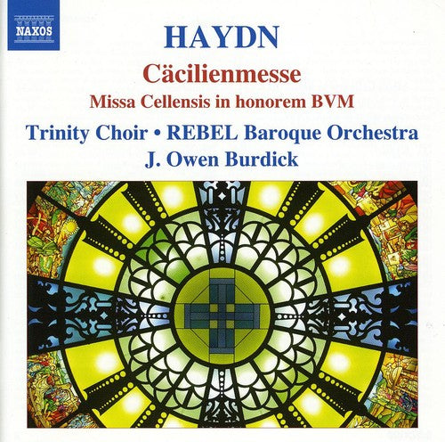 Haydn / Trinity Choir / Burdick: Missa Cellensis in Homorem BVW Cacilienmesse