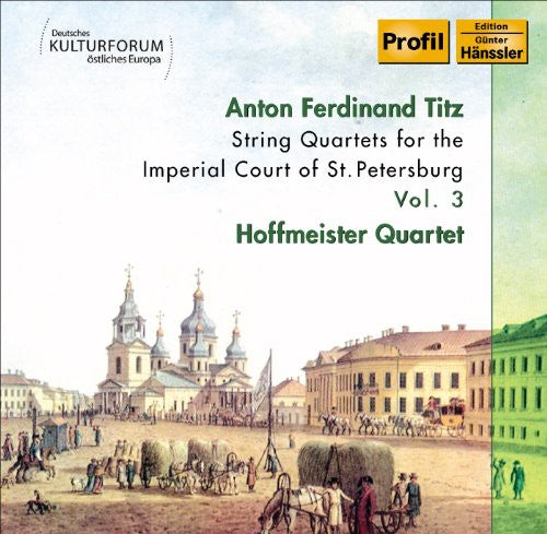 Titz / Hoffmeister Quartet: String Quartets 3