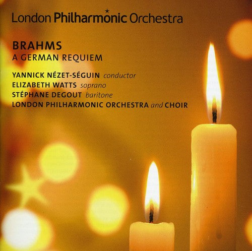 Brahms / Watts / Degout / Lpo / Nezet-Seguin: German Requiem (Ein Deutsches Requiem)