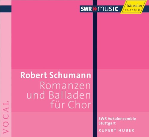 Schumann / Swr Vokalensemble Stuggart / Huber: Romances & Ballads for a Cappella Choir