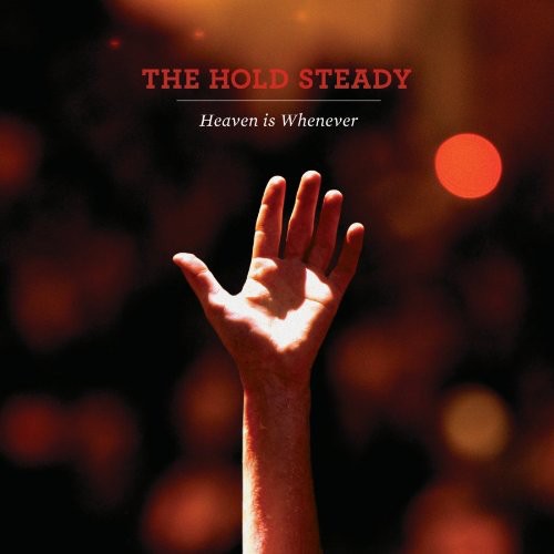 Hold Steady: Heaven Is Whenever