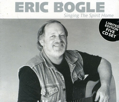 Bogle, Eric: Singing The Spirit Home