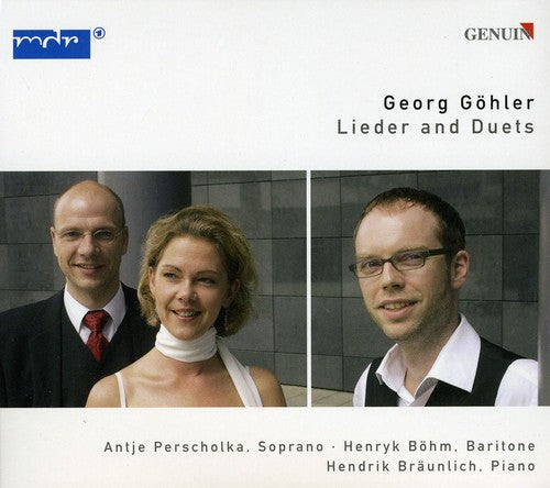 Goehler / Perscholka / Boehm / Braunlich: Lieder & Duets