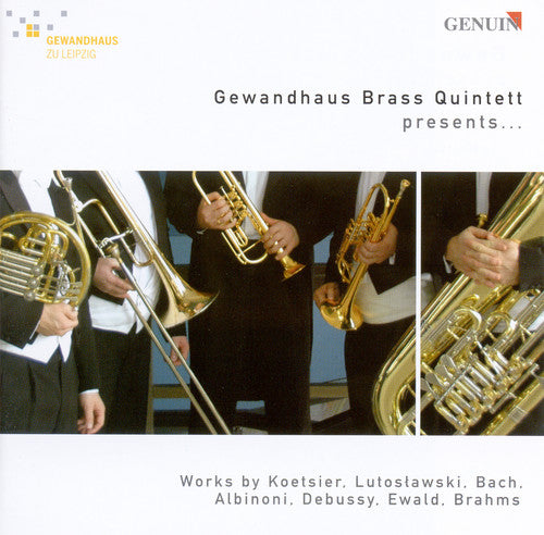 Koetsier / Lutoslawski / Albinoni / Debussy: Gewandhaus Brass Quintet Presents