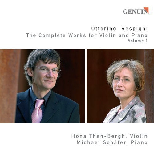 Respighi / Then-Bergh / Schafer: Complete Works for Violin & Piano 1