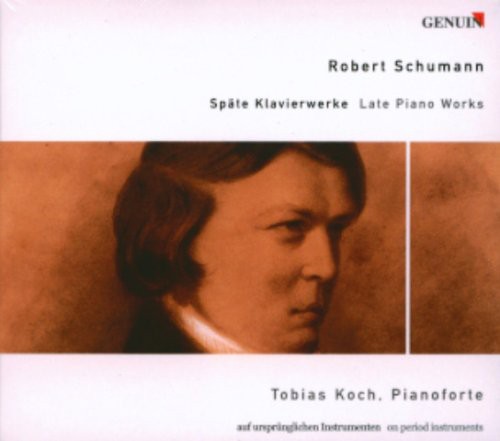 Schumann / Koch: Late Piano Works