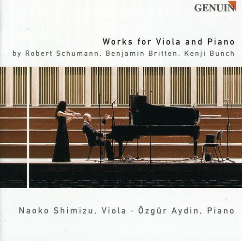 Schumann / Britten / Shimizu / Aydin: Works for Viola & Piano