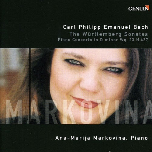 C.P.E. Bach / Markovina: Wurttemberg Sonatas / Piano Concerto in D minor