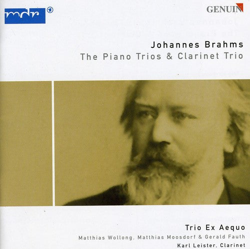 Brahms / Leister / Trio Ex Aequo: Piano Trios & Clarinet Trios