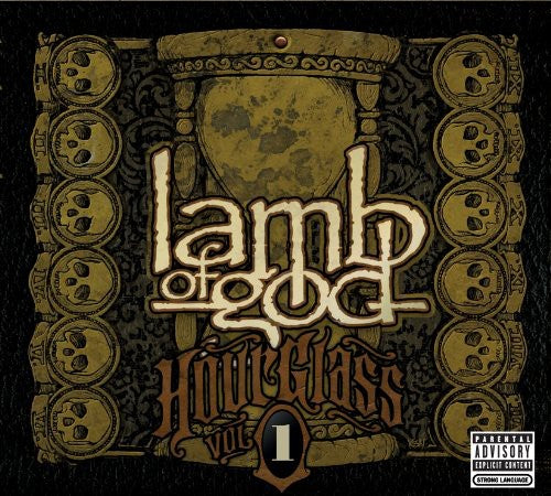 Lamb of God: Hourglass, Vol. 1: The Underground Years