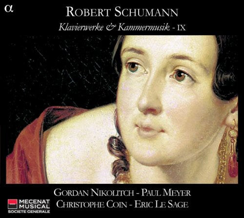 Schumann / Le Sage / Nikolitch / Coin / Meyer: Piano & Chamber Music 9