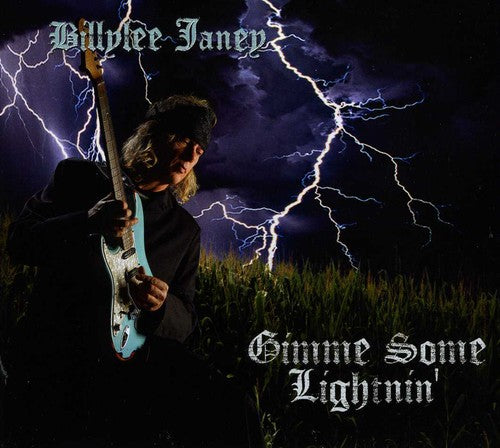 Janey, Billylee: Gimme Some Lightnin