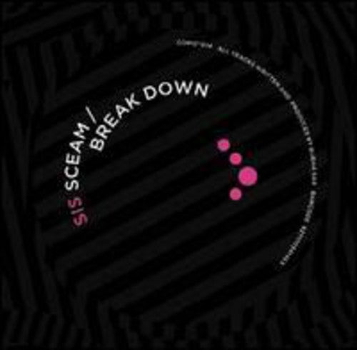 SIS: Sceam/Break Down