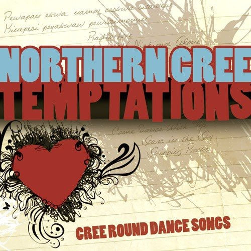 Northern Cree: Temptations: Cree Round Dance Songs