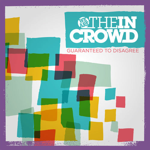 We Are the In Crowd: Guaranteed To Disagree