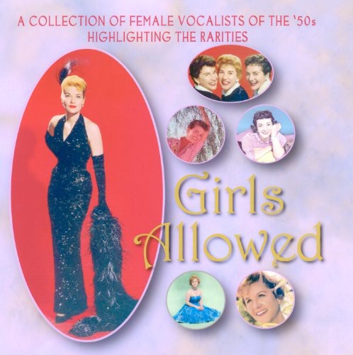 Girls Allowed: 50's Girls Rarities / Various: Girls Allowed Collection of Female Vocalists 50S