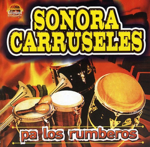 Sonora Carruseles: Pa los Rumberos