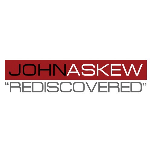 Askew.John: Rediscovered